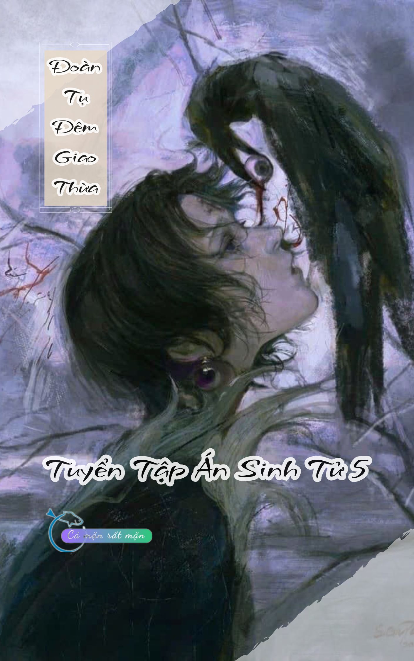 Đoàn Tụ Đêm Giao Thừa - Tuyển Tập Án Sinh Tử 5 