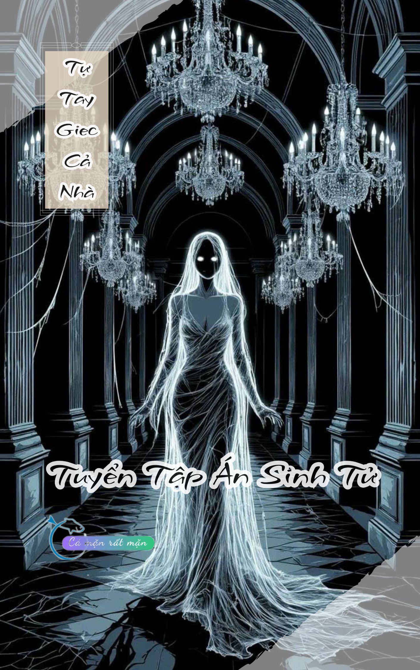 Tự Tay Giec Cả Nhà - Tuyển Tập Án Sinh Tử