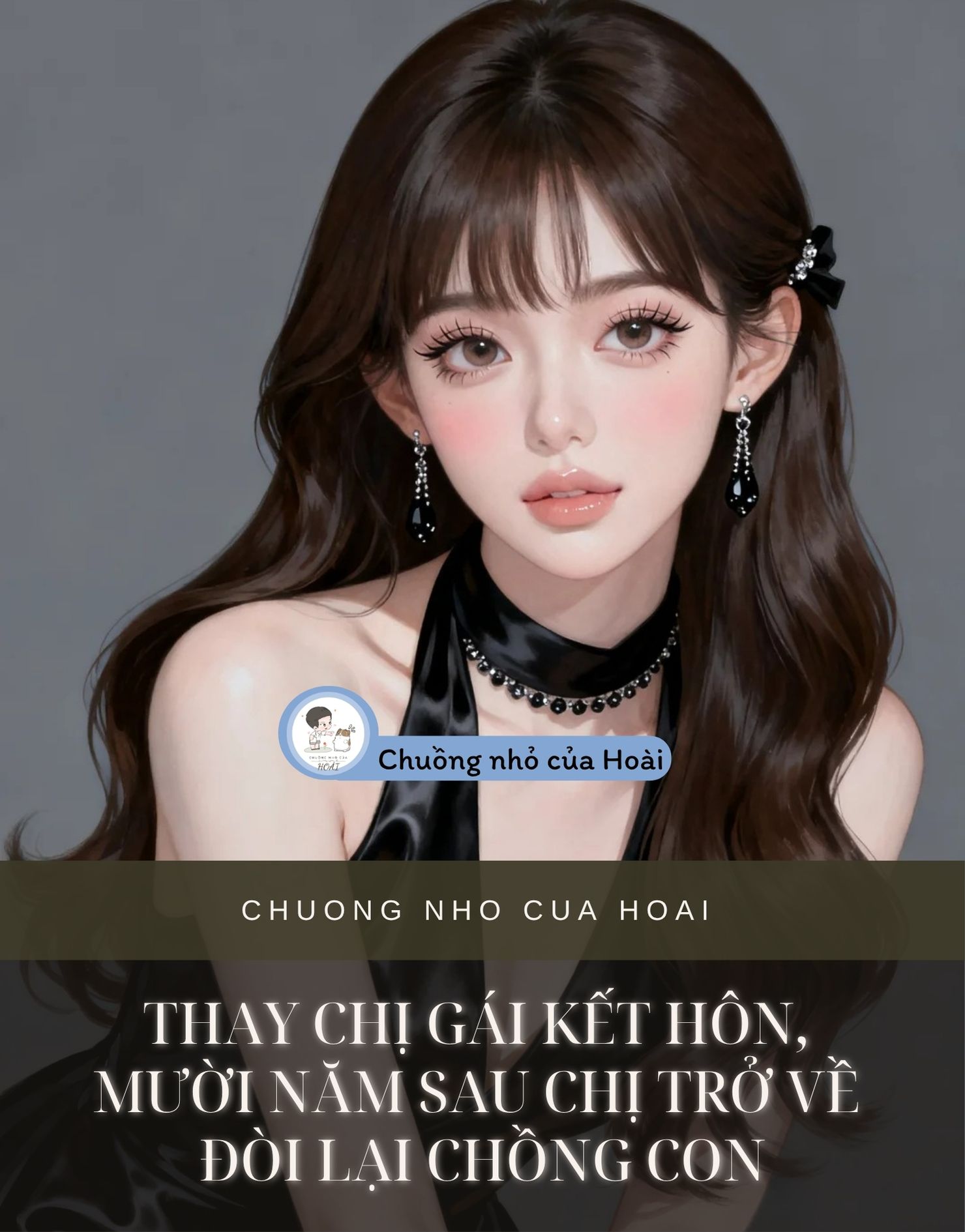 THAY CHỊ GÁI KẾT HÔN, MƯỜI NĂM SAU CHỊ TRỞ VỀ ĐÒI LẠI CHỒNG CON