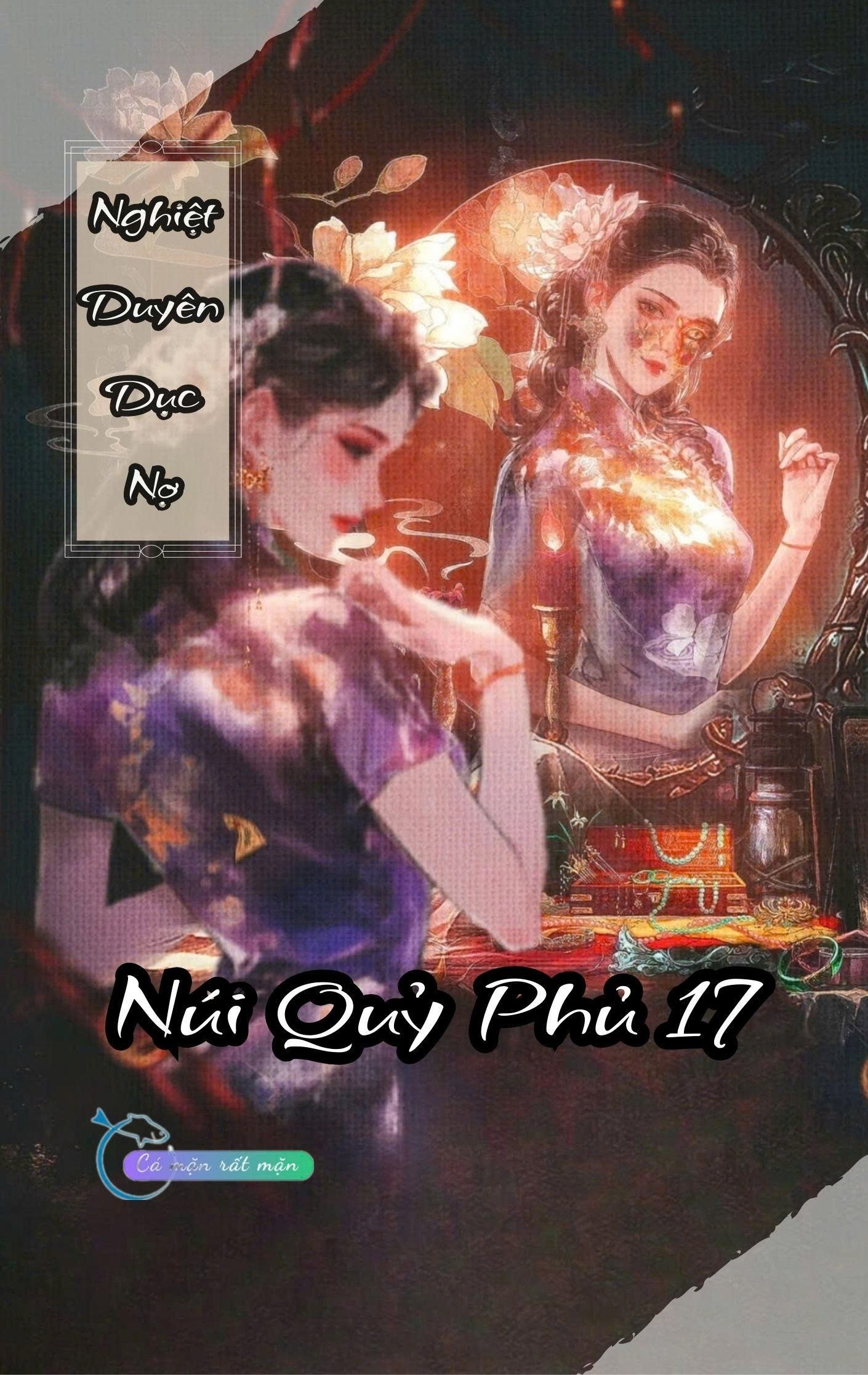Nghiệt Duyên Dục Nợ - Núi Quỷ Phủ 17