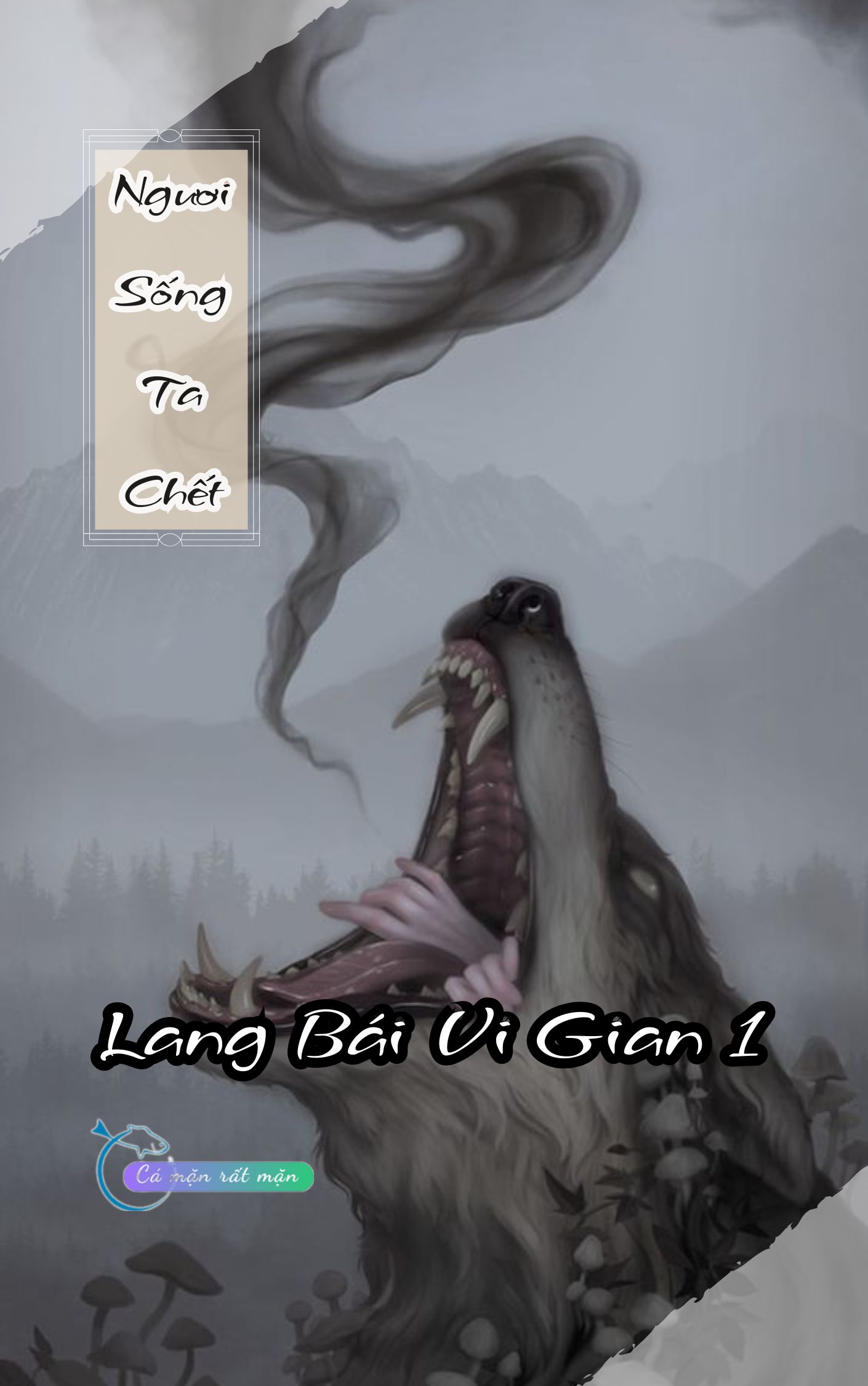 Lang Bái Vi Gian 1: Ngươi Chết Ta Sống  