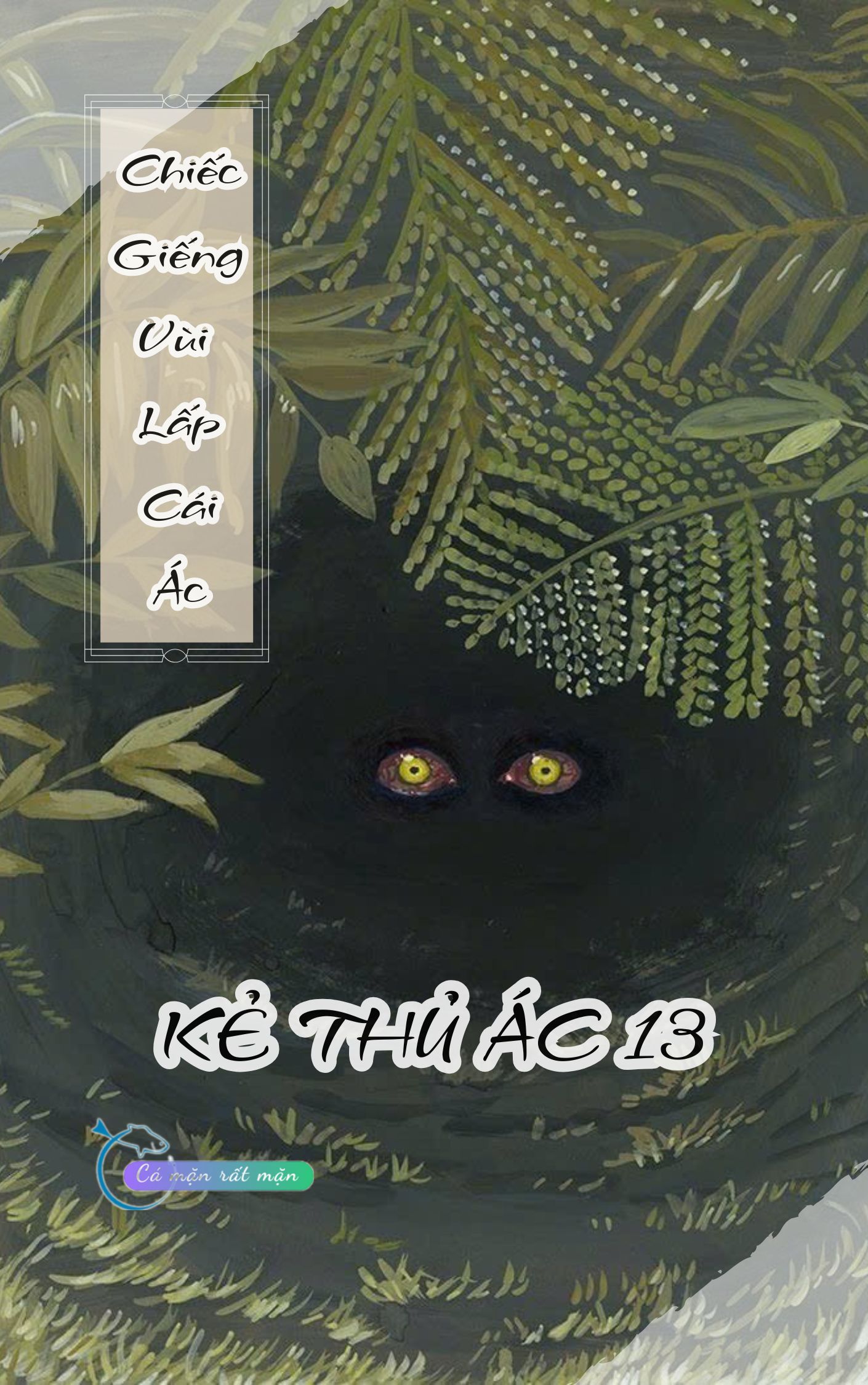 Chiếc Giếng Vùi Lấp Cái Ác - Kẻ Thủ Ác 13